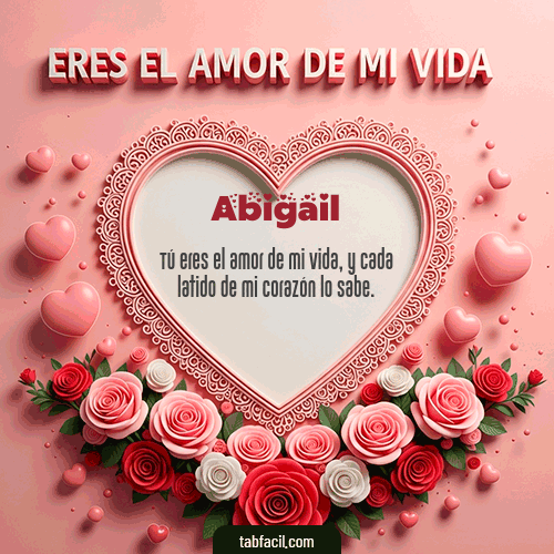 GIF de Abigail - Tú eres el amor de mi vida