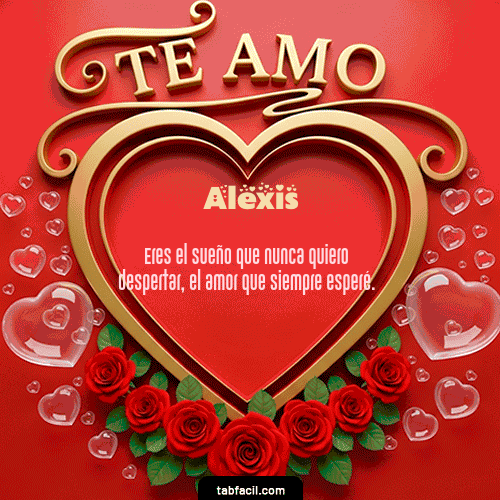 GIF de Alexis - Te Amo
