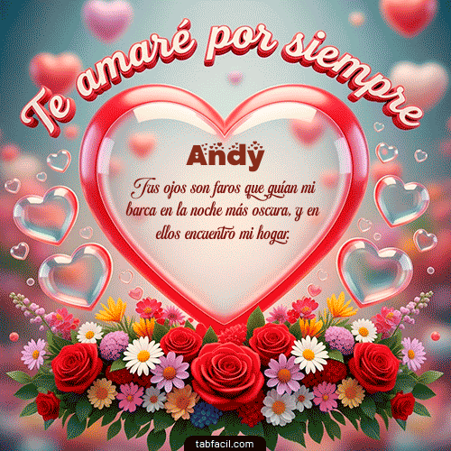 GIF de Andy - Te amaré por siempre