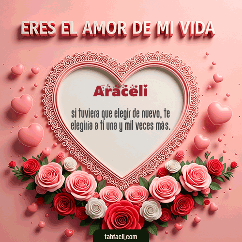 GIF de Araceli - Tú eres el amor de mi vida