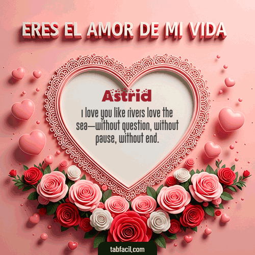 GIF de Astrid - Tú eres el amor de mi vida