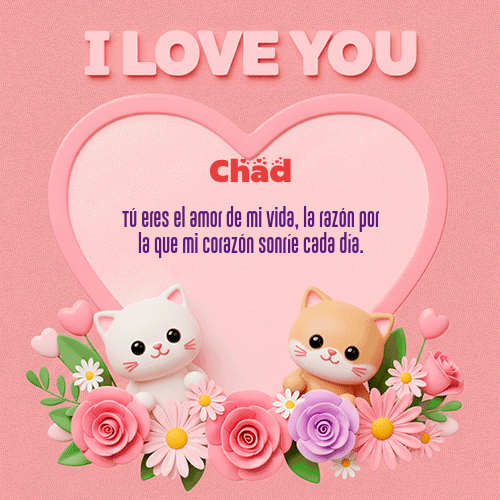 GIF Animado de Feliz Dia Amor para Chad - Te Amo!!!