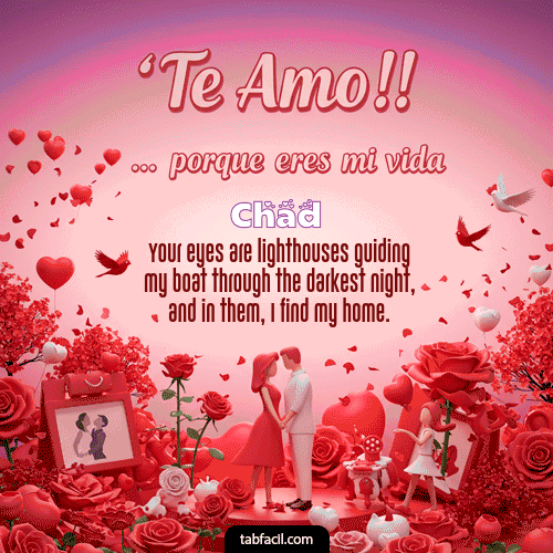 GIF Animado de Feliz Dia Amor para Chad - Te amo, porque eres mi vida