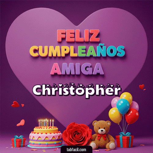 GIF de Christopher - 🎁 Feliz Cumpleaños Amiga