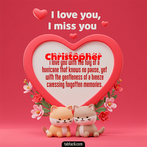 GIF de Christopher - Te quiero, Te  amo, Te extraño