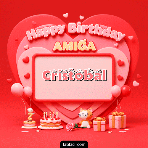 GIF Animado de Feliz Cumpleaños para Cristóbal - 🍰 Happy BirthDay Amiga