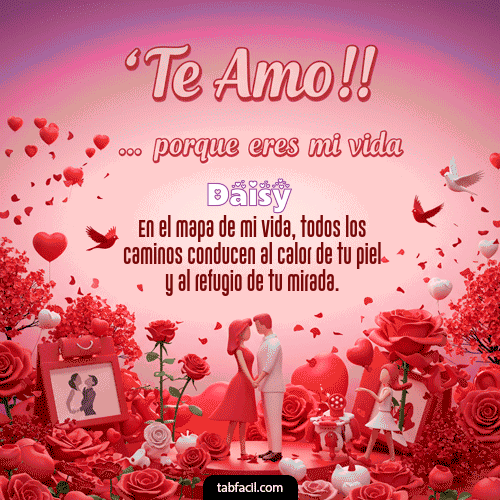 GIF de Daisy - Te amo, porque eres mi vida