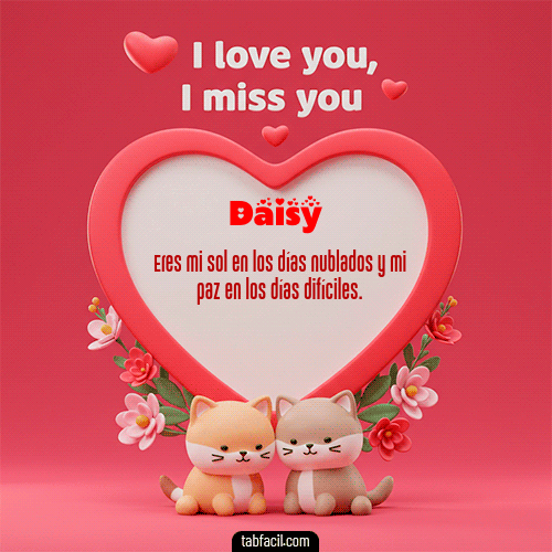 GIF de Daisy - Te quiero, Te  amo, Te extraño