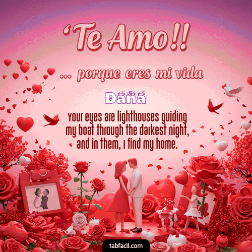 GIF de Dana - Te amo, porque eres mi vida