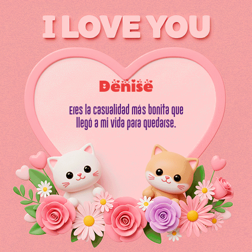 GIF Animado de Feliz Dia Amor para Denise - Te Amo!!!