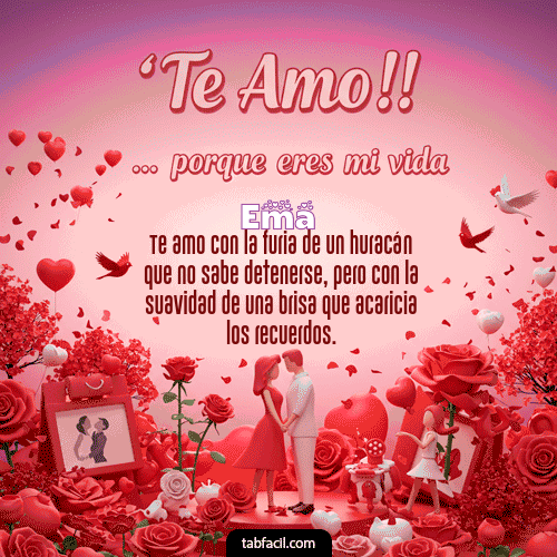 GIF de Ema - Te amo, porque eres mi vida