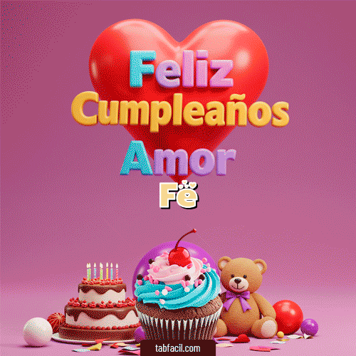 GIF Animado de Feliz Cumpleaños para Fe - 💞 Feliz Cumpleaños Amor