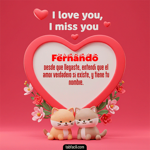 GIF de Fernando - Te quiero, Te  amo, Te extraño