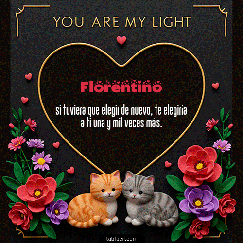 GIF Animado de Feliz Dia Amor para Florentino - Tú eres mi luz