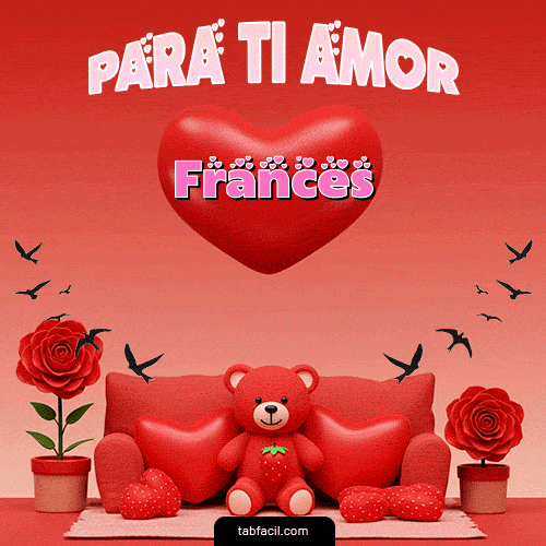 GIF de Frances - Para tí amor