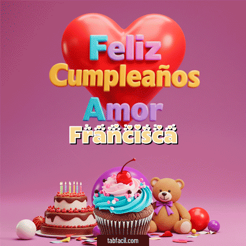 GIF de Francisca - 💞 Feliz Cumpleaños Amor