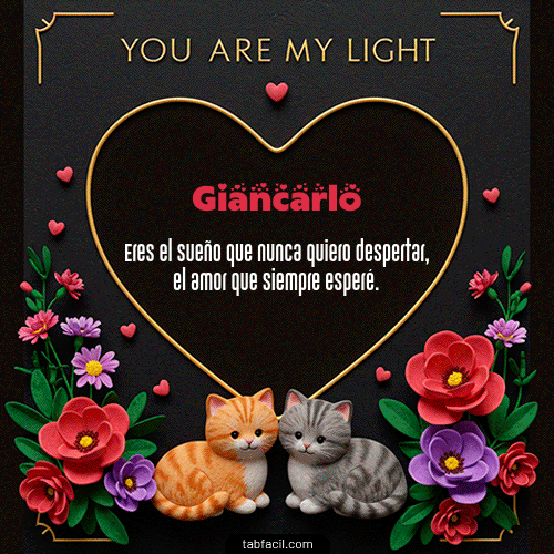 GIF Animado de Feliz Dia Amor para Giancarlo - Tú eres mi luz