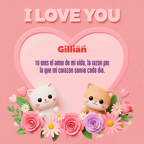 GIF Animado de Feliz Dia Amor para Gillian - Te Amo!!!
