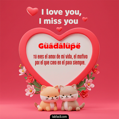 GIF de Guadalupe - Te quiero, Te  amo, Te extraño