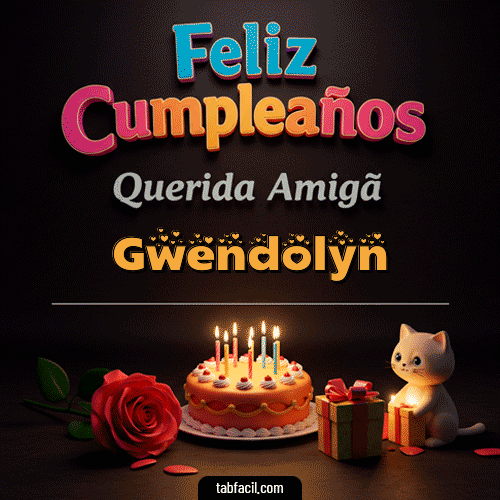 GIF Animado de Feliz Cumpleaños para Gwendolyn - 🥳 Feliz Cumpleaños Querida Amiga