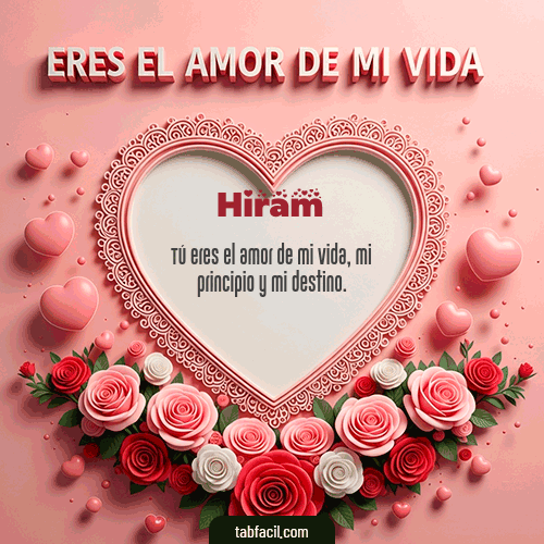 GIF de Hiram - Tú eres el amor de mi vida