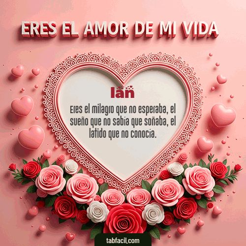 GIF de Ian - Tú eres el amor de mi vida