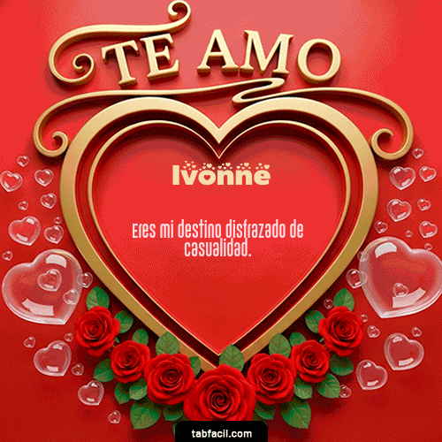GIF Animado de Feliz Dia Amor para Ivonne - Te Amo
