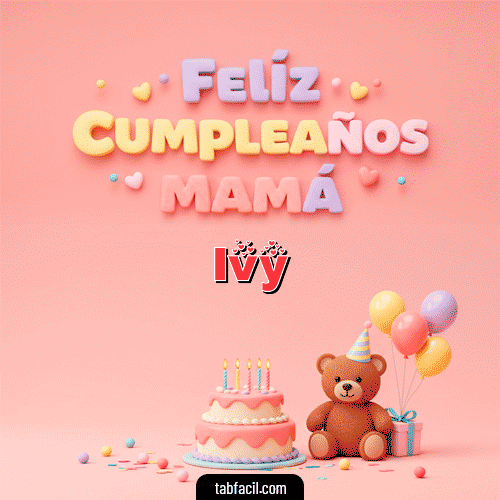 GIF de Ivy - 🤗 Feliz Cumpleaños Mamá