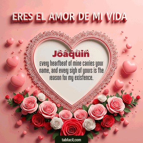 GIF de Joaquin - Tú eres el amor de mi vida