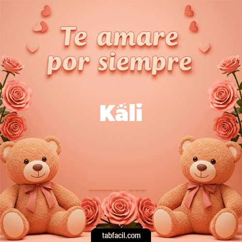 GIF de Kali - Te amaré por siempre