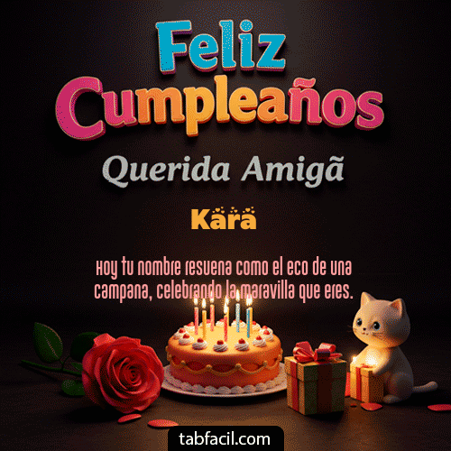 GIF Animado de Feliz Cumpleaños para Kara - 🥳 Feliz Cumpleaños Querida Amiga