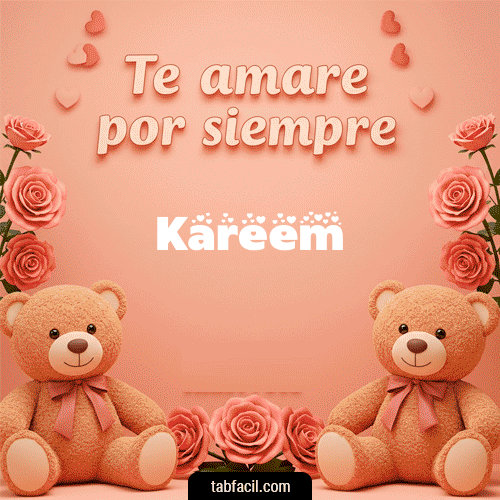 GIF Animado de Feliz Dia Amor para Kareem - Te amaré por siempre