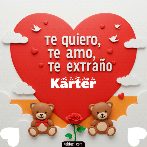 GIF Animado de Feliz Dia Amor para Karter - Te quiero, Te  amo, Te extraño