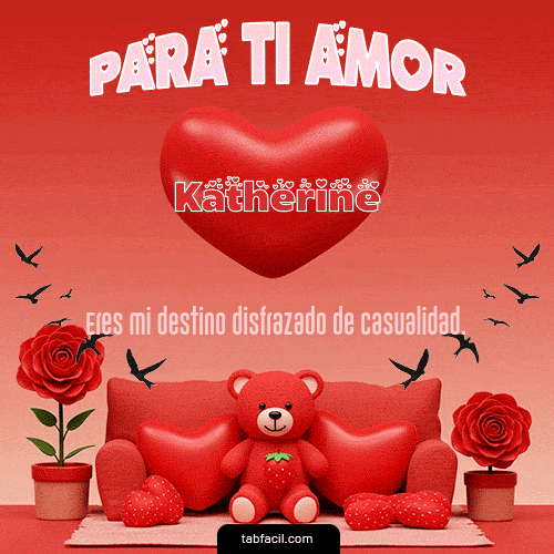 GIF Animado de Feliz Dia Amor para Katherine - Para tí amor