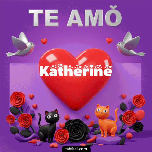 GIF de Katherine - Te Amo!!!