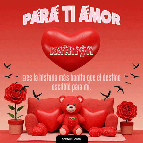 GIF Animado de Feliz Dia Amor para Kathryn - Para tí amor