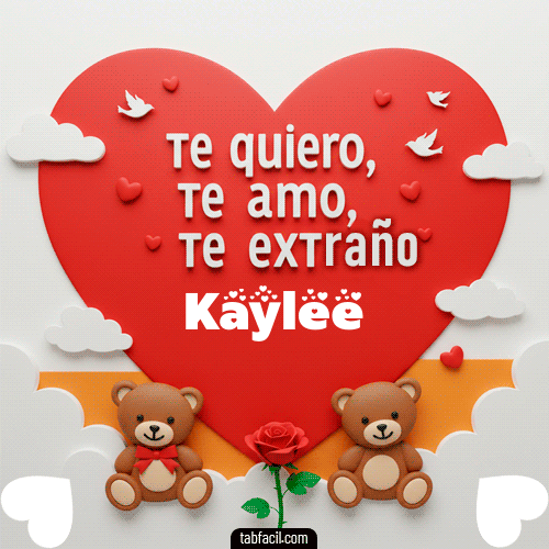 GIF de Kaylee - Te quiero, Te  amo, Te extraño