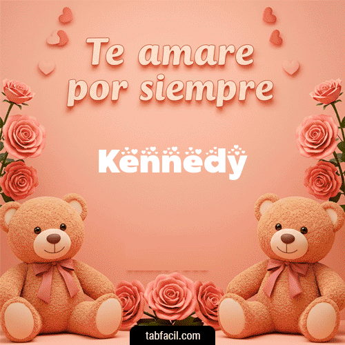 GIF Animado de Feliz Dia Amor para Kennedy - Te amaré por siempre
