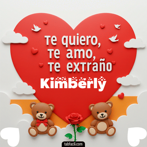 GIF de Kimberly - Te quiero, Te  amo, Te extraño