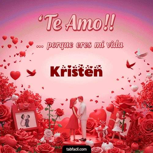 GIF de Kristen - Te amo, porque eres mi vida