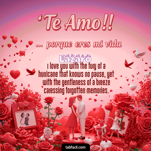 GIF de Lazaro - Te amo, porque eres mi vida