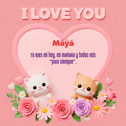 GIF de Maya - Te Amo!!!