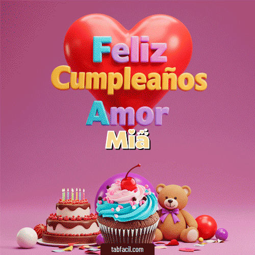 GIF de Mia - 💞 Feliz Cumpleaños Amor