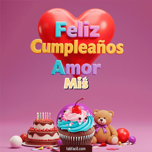 GIF Animado de Feliz Cumpleaños para Mis - 💞 Feliz Cumpleaños Amor