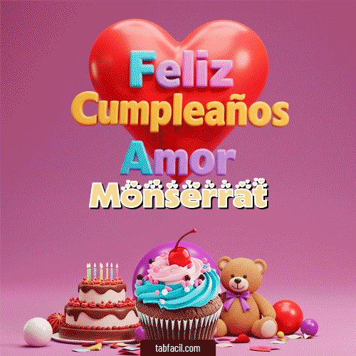 GIF Animado de Feliz Cumpleaños para Monserrat - 💞 Feliz Cumpleaños Amor
