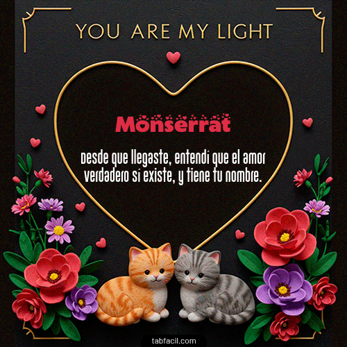 GIF Animado de Feliz Dia Amor para Monserrat - Tú eres mi luz