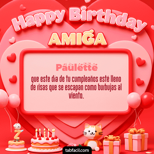 GIF Animado de Feliz Cumpleaños para Paulette - 🍰 Happy BirthDay Amiga