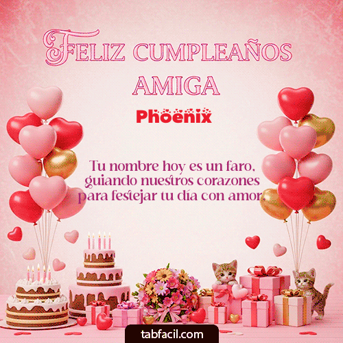 GIF Animado de Feliz Cumpleaños para Phoenix - Feliz Cumpleaños Amiga
