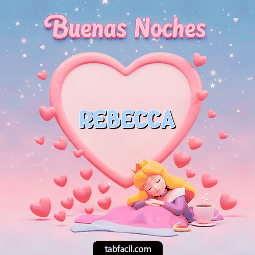 GIF de Rebecca - Buenas noches corazón