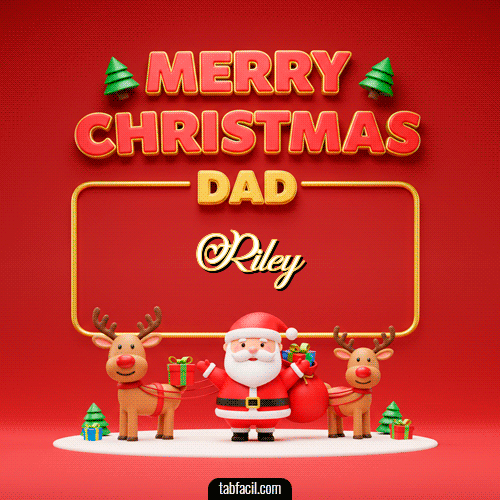 GIF de Riley - Merry Christmas DAD